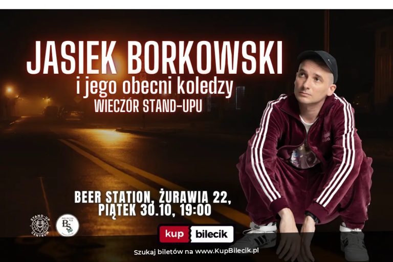 Komicy i stand-uperzy: Wieczór stand-up: "Jasiek Borkowski i jego obecni koledzy" x 30.10