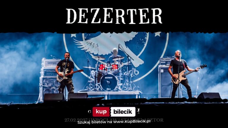 Dezerter zagra we Wrocławiu!