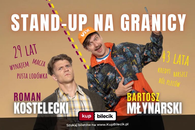 Stand-up Na Granicy x Bartosz Młynarski i Roman Kostelecki x 30.01.27