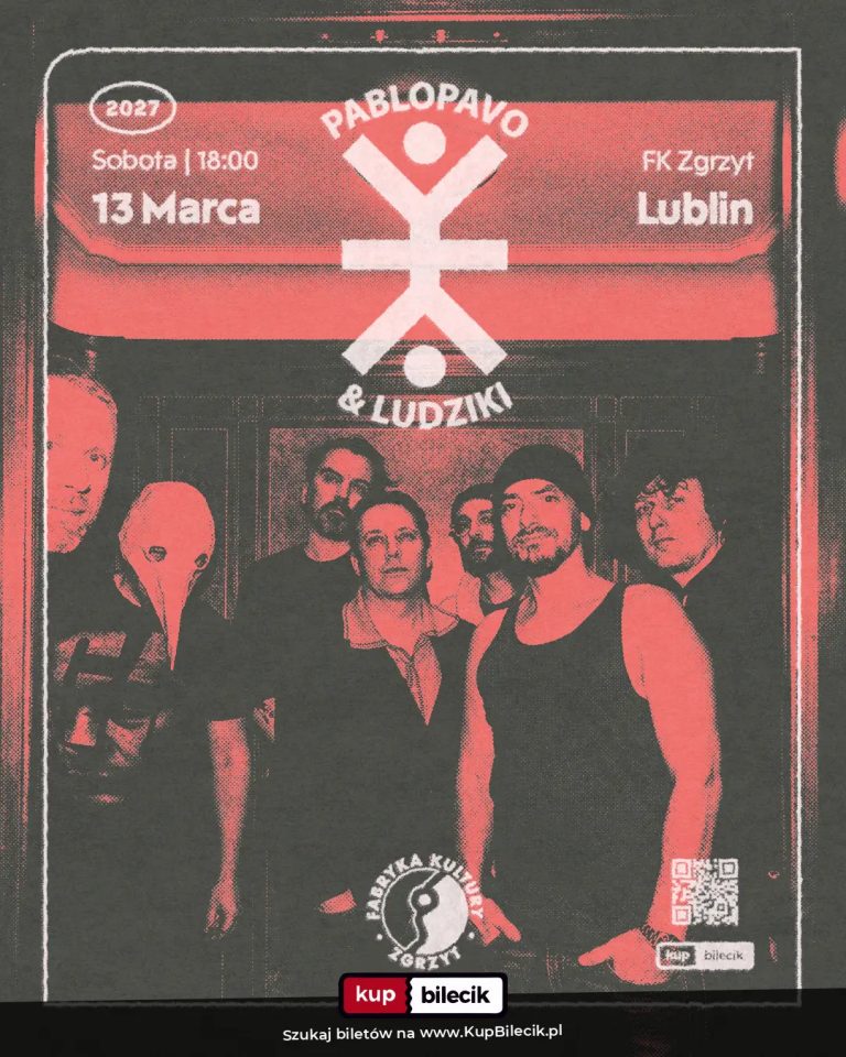 Pablopavo i Ludziki: Pablopavo i Ludzki w Fabryce Kultury ZGRZYT!