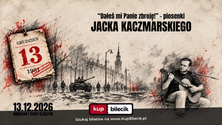 Piosenki Jacka Kaczmarskiego w 45. rocznicę stanu wojennego
