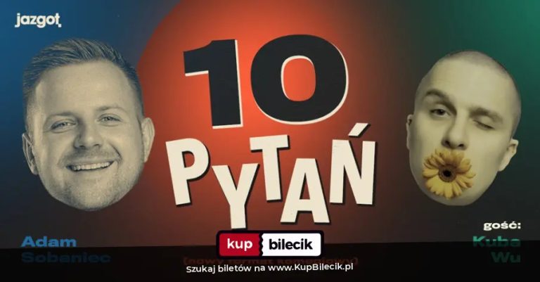 "10 PYTAŃ" Gość: Kuba Wu