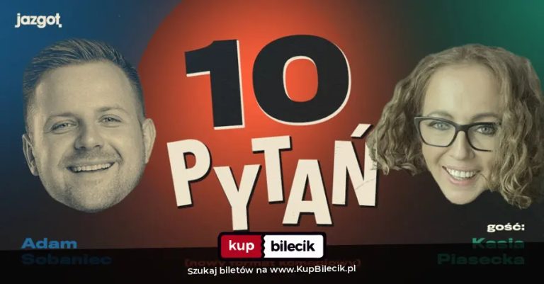 "10 PYTAŃ" Gość: Kasia Piasecka