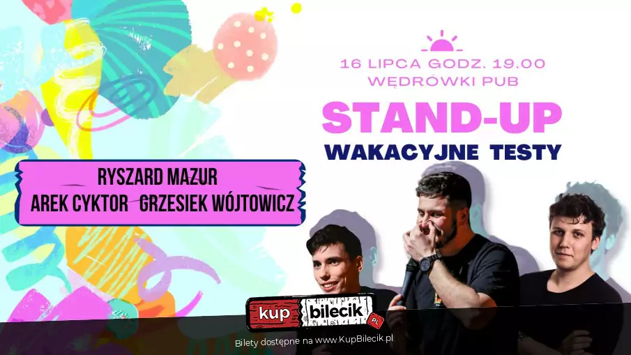 Stand-up | Wakacyjne Testy: Mazur, Cyktor, Wójtowicz i inni