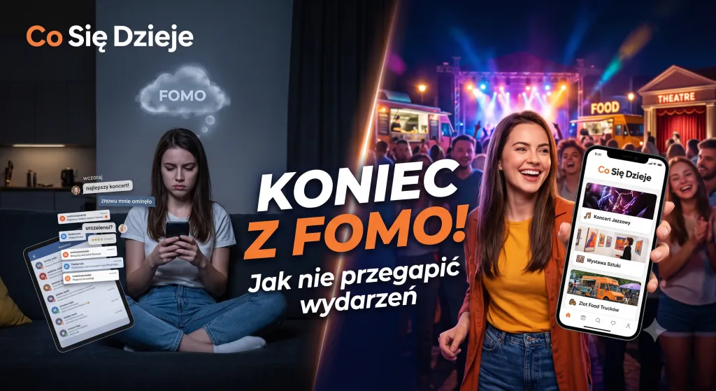 Koniec z FOMO. Jak nie przegapić najciekawszych wydarzeń w Twojej okolicy?
